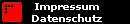 Impressum
Datenschutz